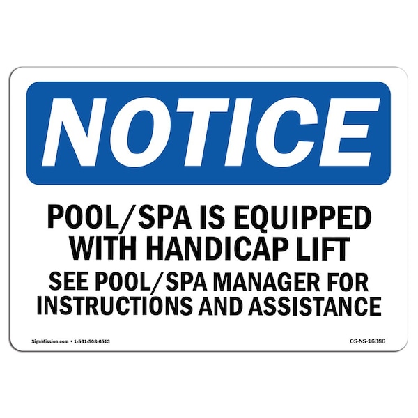 Safety Sign, OSHA Notice, 18" Height, NOTICE Pool Spa Accessibility Lift Sign, Landscape